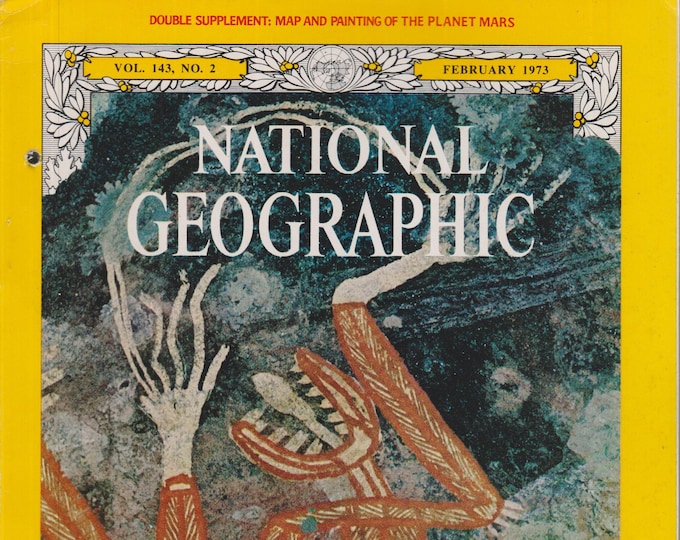 National Geographic February 1973 Australia's Wild North; Oman, Mars, The Mrus (Magazine: Nature, Geography) 1973