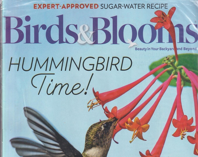 Birds & Blooms June July 2023 Hummingbird Time! (Magazine: Gardening, Birds)