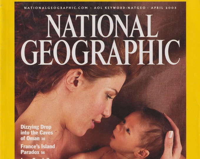 National Geographic April 2003 The Rise of Mammals, Caves of Oman, Jane Goodall, Galen Rowell (Magazine: General Interest, Geography)