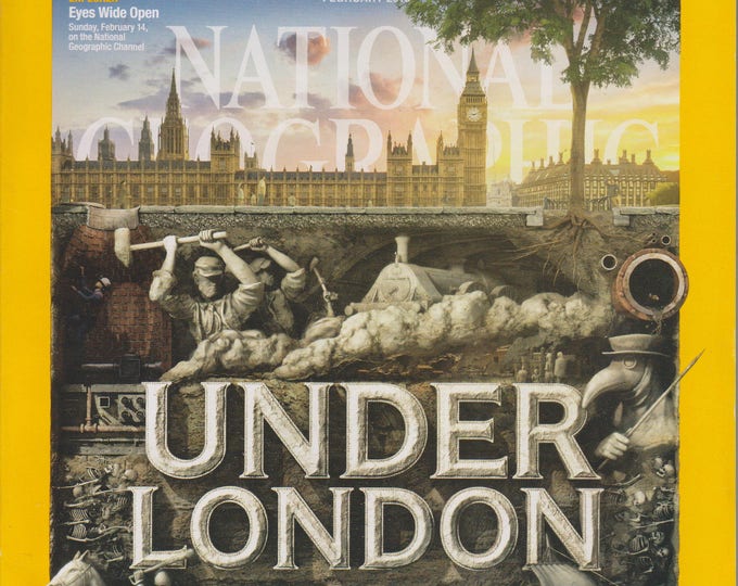 National Geographic February 2016 Under London - Uncovering The City's Buried Past (Magazine: General Interest)