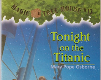 Tonight on the Titanic (Magic Tree House #17) (Paperback: Children's Chapter Books  Ages 6-10)  1999