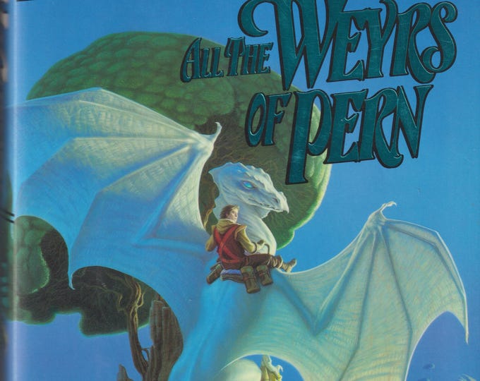 All The Weyrs of Pern by Anne McCaffrey (Hardcover: Fantasy, Science Fiction) 1991 First Edition