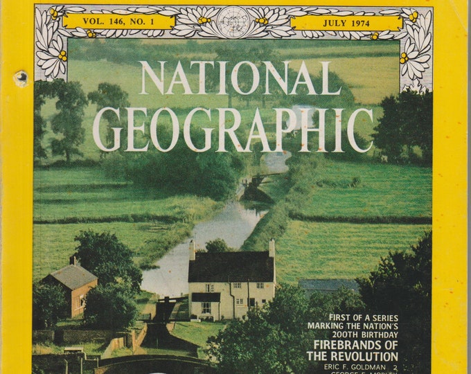 National Geographic July 1974 Firebrands of the American Revolution, Vermont, Coast Guard, England's Canals (Magazine, Nature, Geography)