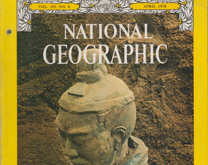 National Geographic and Map April 1978 China's Incredible Find; Chicago; The Continental Shelf;  The Yukon  (Magazine: General Interest)