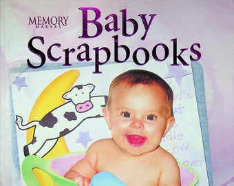 Memory Makers Baby Scrapbooks: Ideas, Tips and Techniques for Baby Scrapbooks (Crafts, Scrapbooking) Softcover 2000