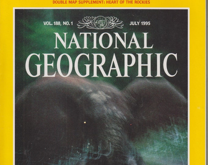 National Geographic July 1995 Ndoki Last Place on Earth, Banff, Burma, Ants, Kobe (Magazine: Nature, Geography)