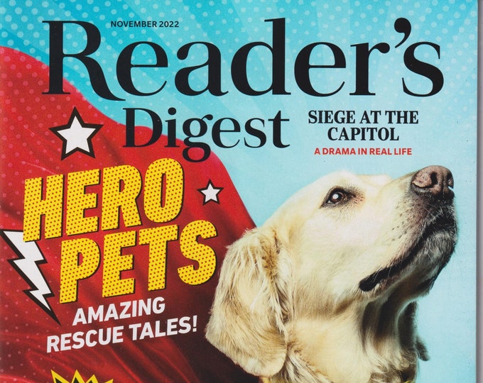 Reader's Digest November 2022 Hero Pets, Siege at the Capitol, Bird-Watcher's Epic Year (Magazine: General Interest)