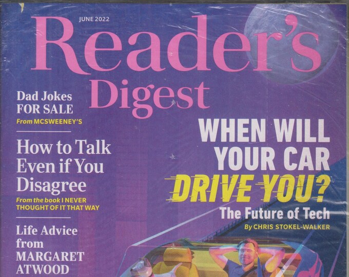 Reader's Digest June 2022 When Will Your Car Drive You?, Dad Jokes for Sale, How to Talk Even If You Disagree  (Magazine: General Interest)