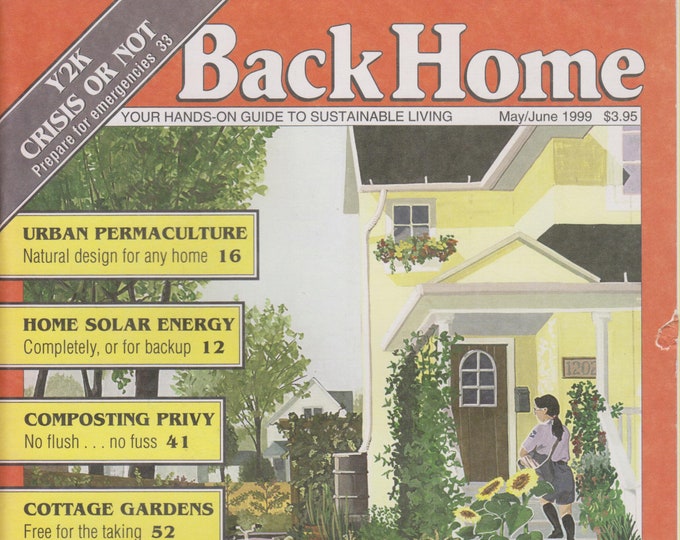 Back Home May/June 1999 No. 40 Y2K Crisis or not, Urban Permaculture, Home Solar Energy, Composting (Magazine: Green, Sustainable Living)