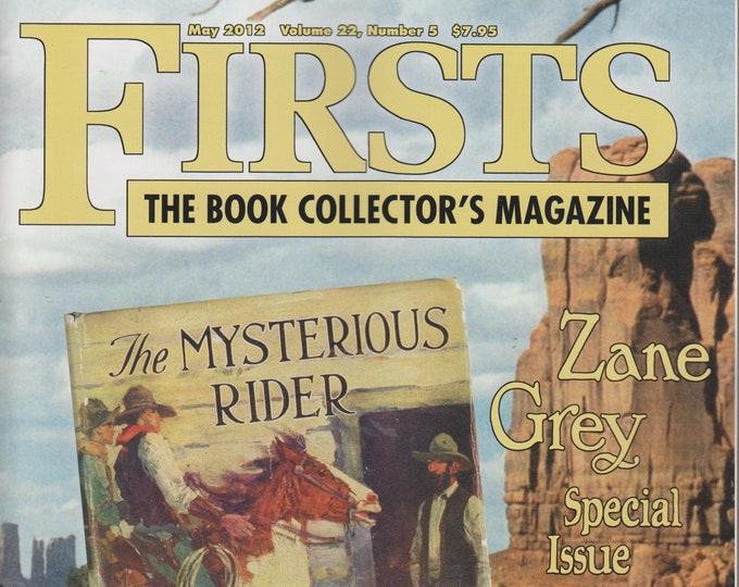 Firsts May 2012 Zane Grey Special Issue  (Magazine: Book Collecting,  Collectibles)