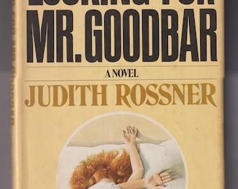 Looking for Mr. Goodbar by Judith Rossner  (Hardcover:  Psychological Thriller, Crime) 1975