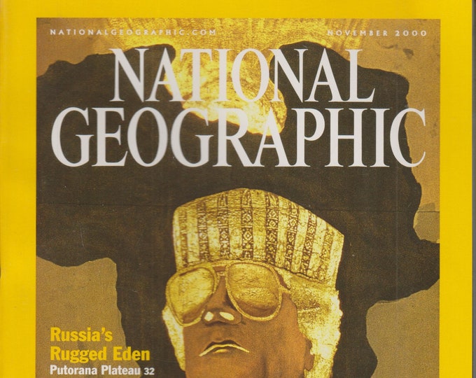 National Geographic November 2000 Libya 30 Years Isolation, Russia's Rugged Eden, Volcano, 90210  (Magazine: General Interest, Geography)