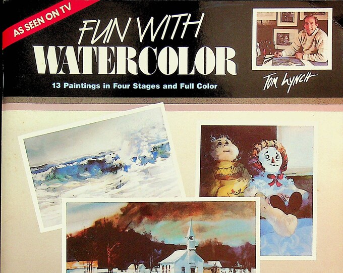 Fun with Watercolor: 13 Paintings in Four Stages and Full Color (Softcover, Painting, Art)