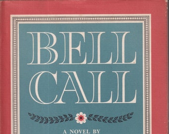 Bell Call by Sylvia Ashton-Warner (Hardcover: Fiction) 1964 FP