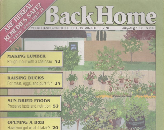 Back Home July/Aug 1998 No. 35  Are Herbal Remedies Safe, Making Lumber, Raising Ducks (Magazine: Green Living, Sustainable Living)