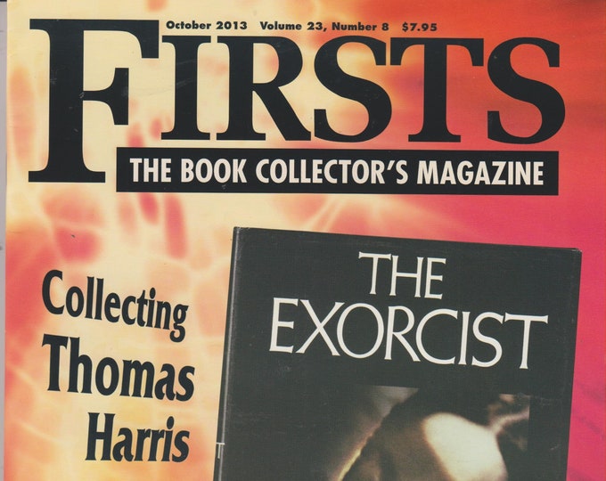 Firsts October 2013 Collecting Thomas Harris, Beyond The End (Magazine: Book Collecting,  Collectibles)