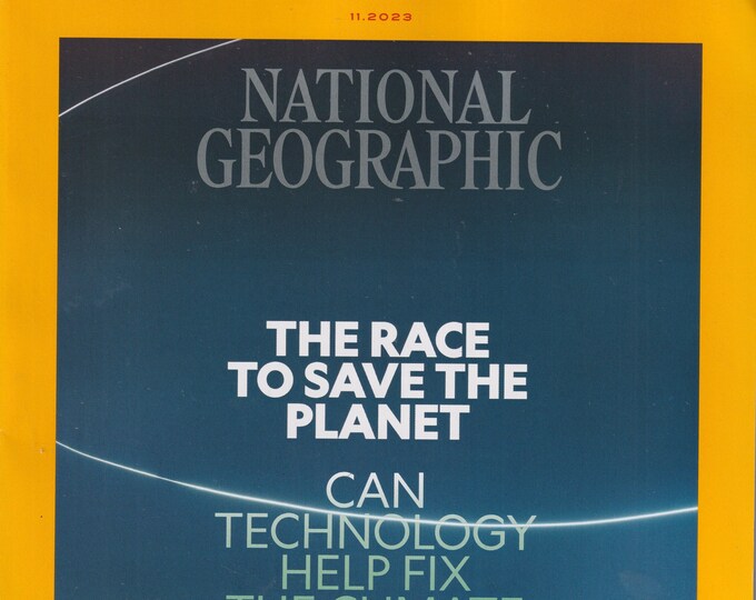 National Geographic November 2023 The Race To Save the Planet, Orcas, Hispanics (Magazine: Nature, Geography)