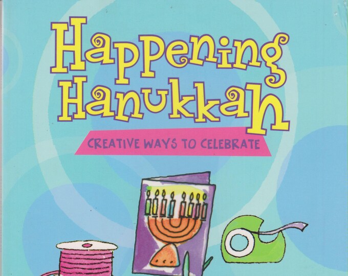 Happening Hanukkah - Creative Ways to Celebrate by Debra Mostow Zakarin (Softcover: Children's,  Hanukkah, Crafts) 2002