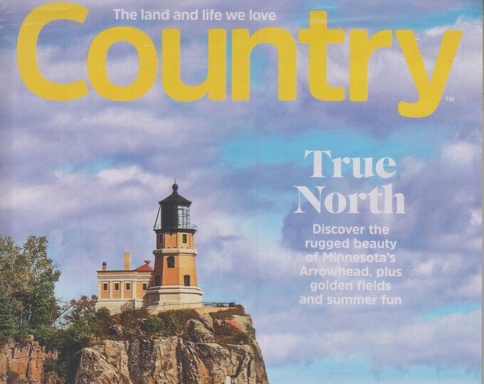 Country August September 2019 True North  Minnesota's Arrowhead  (Magazine: Rural America)