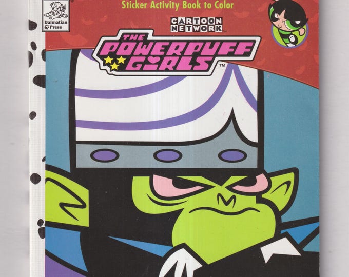 The Powerpuff Girls Anything But Nice Sticker Activity Book To Color  (Paperback: Juvenile Fiction, Ages 6-9) 2002