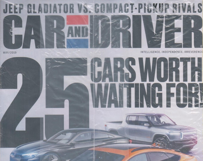 Car and Driver May 2019 25 Cars Worth Waiting For!  (Magazine: Automotive, Cars)