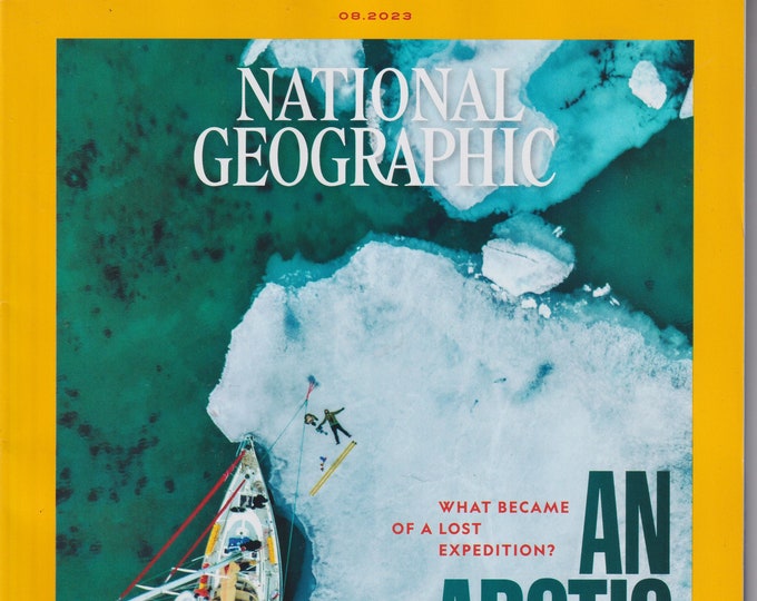 National Geographic August 2023 An Artic Mystery, Northwest Passage, Egyptian Mummies (Magazine: Nature, Geography)