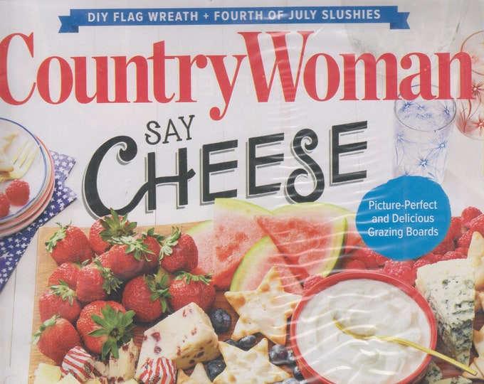 Country Woman June July 2022 Say Cheese, Easy Road Trip Snacks, How to Craft With Maps  (Magazine: Home & Garden)
