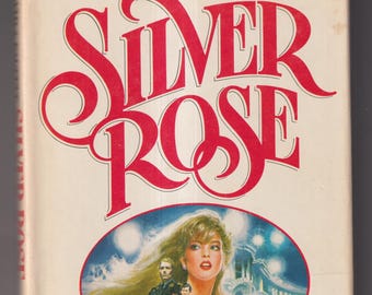 Silver Rose by David A. Kaufelt (Hardcover: Historical Romance) 1982