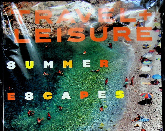 Travel + Leisure June 2021 Summer Escapes (Magazine: Travel)