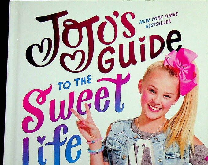 JoJo's Guide to the Sweet Life  #PeaceOutHaterz by JoJo Siwa (Hardcover: Juvenile)  2017