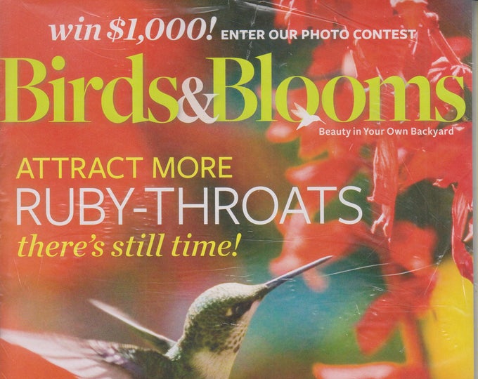 Birds & Blooms August/September 2017 Attract More Rudy Throats Hummingbirds (Magazine: Birds, Gardening)