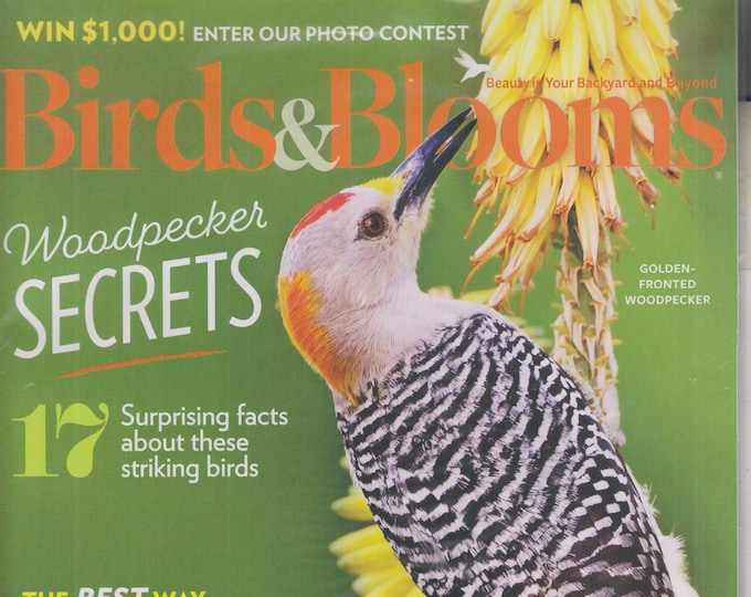 Birds & Blooms August September 2022 Woodpecker Secrets, Grow Great Tomatoes, 16 Succulents, Dahlias  (Magazine: Birds, Gardening)