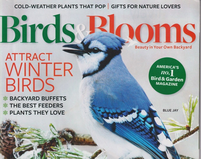 Birds & Blooms December/January 2018 Attract Winter Birds (Magazine:  Gardening)
