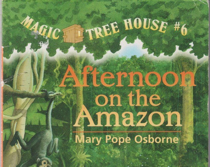 Afternoon On The Amazon (Magic Tree House #6) (Paperback: Children's Chapter Books  Ages 6-10)  1997