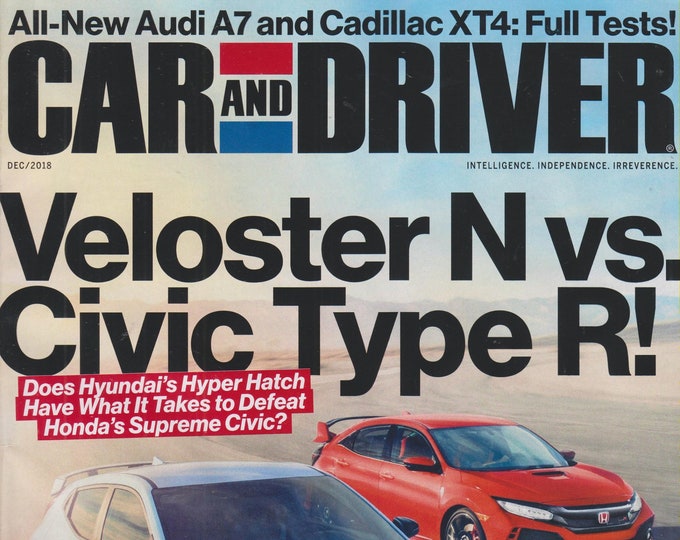 Car and Driver December 2018 Veloster N vs. Civic Type R! (Magazine: Automotive, Cars)