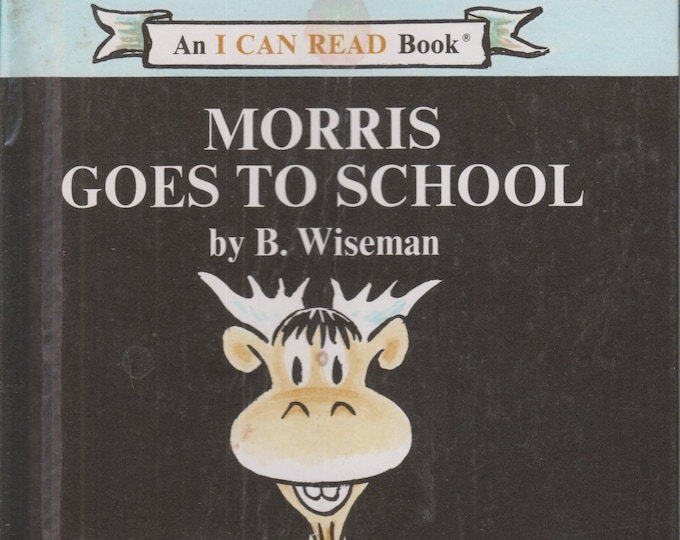 Morris Goes To School (Weekly Reader I Can Read) (Hardcover: Children's Early Readers) 1975