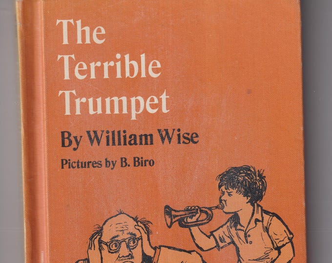 The Terrible Trumpet by William Wise  (Hardcover: Juvenile Fiction, Chapter Books, Ages 8-12) 1969