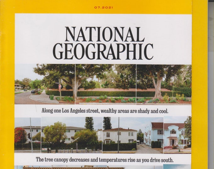 National Geographic July 2021 Beating The Heat  (Magazine: Geography, History, Nature)