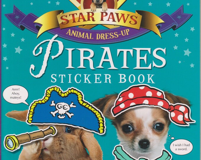 Star Paws Animal Dress-Up - Pirates Sticker Book (Over 250 Stickers) (Softcover: Children's Sticker Book, Animals) 2014