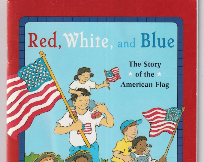 Red, White and Blue The Story of the American Flag  (Paperback:  Children's, Early Readers)  2003