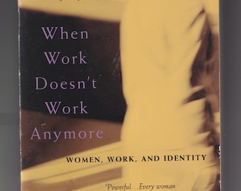 When Work Doesn't Work Anymore - Women's Career Guidance (Trade Paperback) 1988
