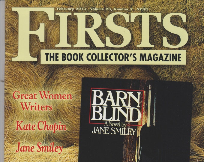 Firsts February 2013 Great Women Writers Kate Chopin, Jane Smiley, Jayne Anne Philips (Magazine: Book Collecting,  Collectibles)