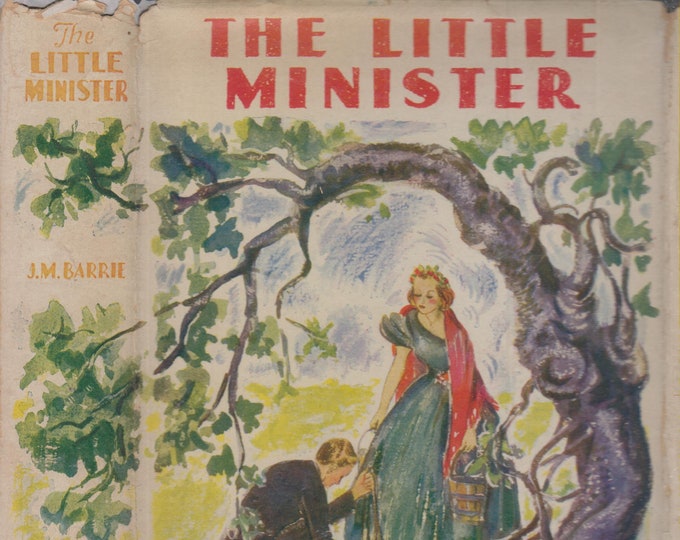 The Little Minister by J. M. Barrie  (Hardcover: Fiction, Drama)  circa 1930-40s