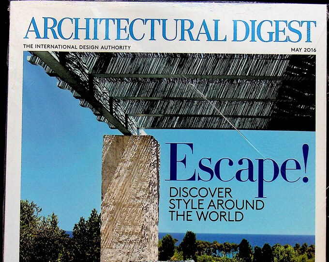 Architectural Digest May  2016 Escape! Discover Style Around the World  (Magazine: Home Decor, Home Design)