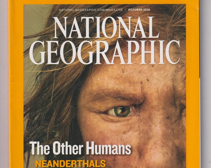 National Geographic October 2008 The Other Humans Neanderthals Revealed, Bee-Eaters, Ozarks (Magazine: Nature, History, Geography)