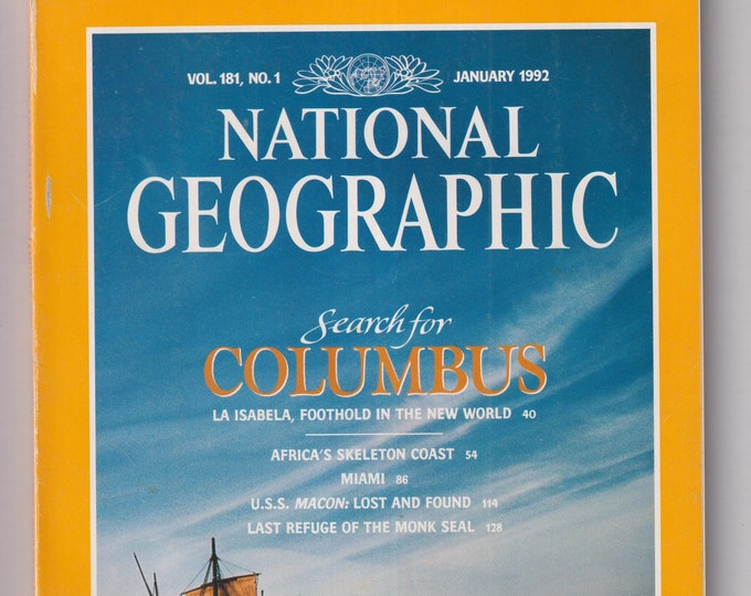 National Geographic January 1992 Search For Columbus, USS Macon, Monk Seal, Miami, Africa (Magazine: Nature, Geography)