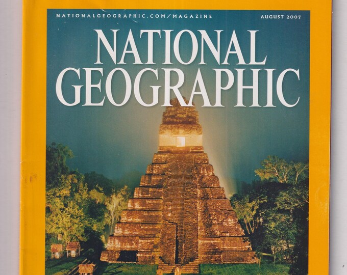 National Geographic August 2007 Maya - How A Great Culture Rose and Fell, Mesoamerica, New Orleans (Magazine: Nature, History, Geography)