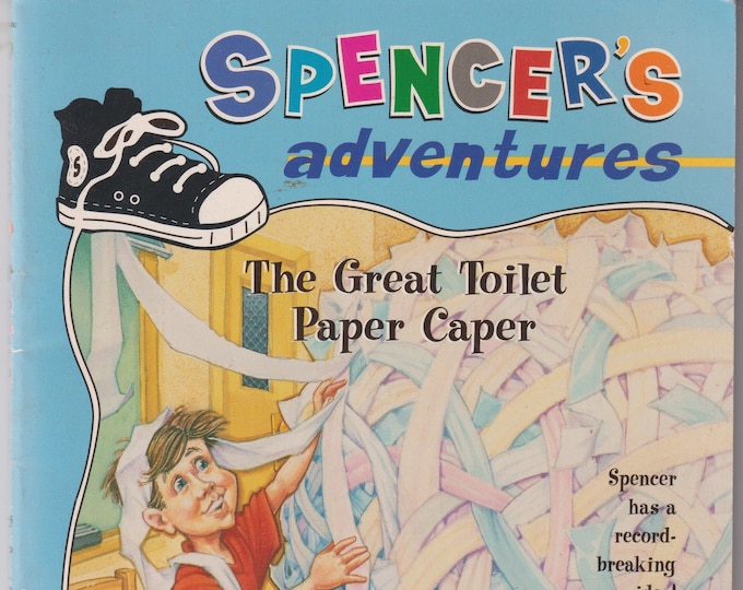 The Great Toilet Paper Caper by Gary Hogg Spencer's Adventures Series (Paperback: Juvenile Fiction, Ages 8-10) 1997