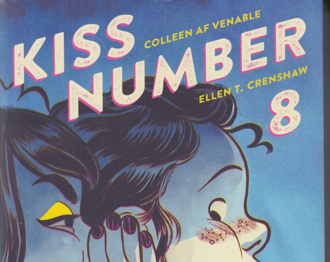 Kiss Number 8 by Colleen AF Venable and Ellen T. Crenshaw (Graphic Novel: Young Fiction, Ages 14-18))