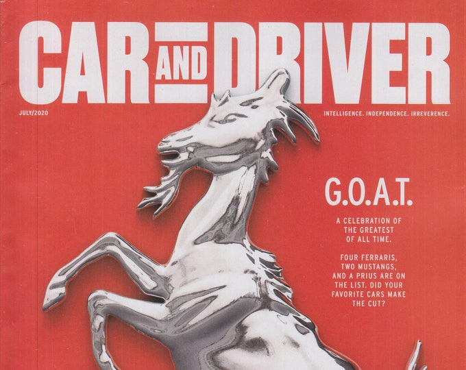 Car and Driver July  2020 GOAT - The Greatest of All Time  (Magazine: Automotive)